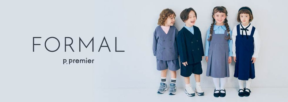 p.premier：FORMAL COLLECTION